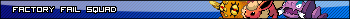 miscfactoryfailsquad.png