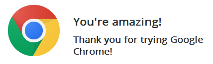 Chromesaysyoureamazing.png