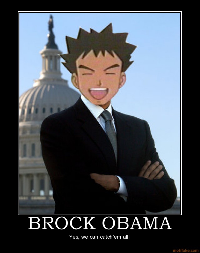 brock-obama-brock-pokemon-president-demotivational-poster.jpg